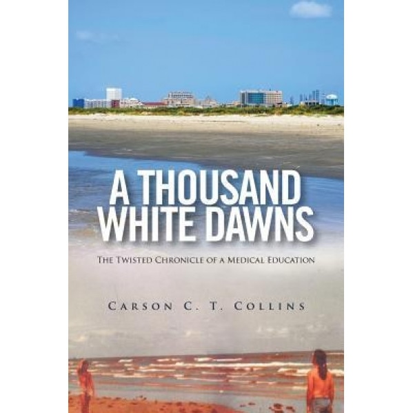 A Thousand White Dawns, Carson C. T. Collins (Author)