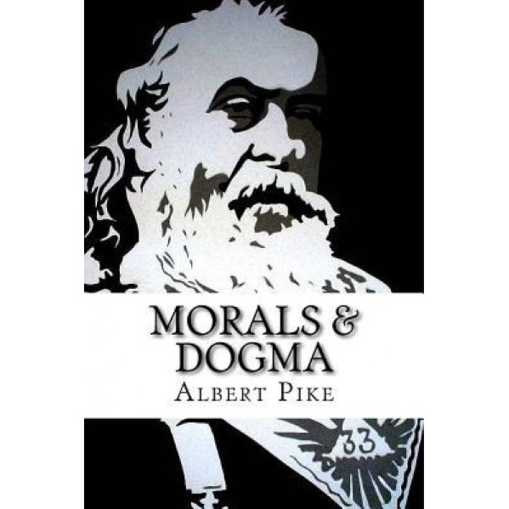 Morals & Dogma: The Ancient & Accepted Scottish Rite of Freemasonary, Albert Pike (Author)