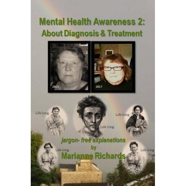 Mental Health Awareness 2: About Diagnosis & Treatment, Marianne Richards (Author)