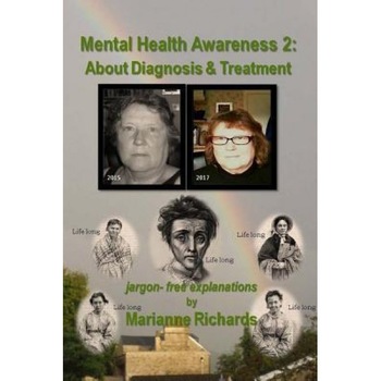 Mental Health Awareness 2: About Diagnosis & Treatment, Marianne Richards (Author) Mental Health Awareness 2: About Diagnosis & Treatment, Marianne Richards (Author)