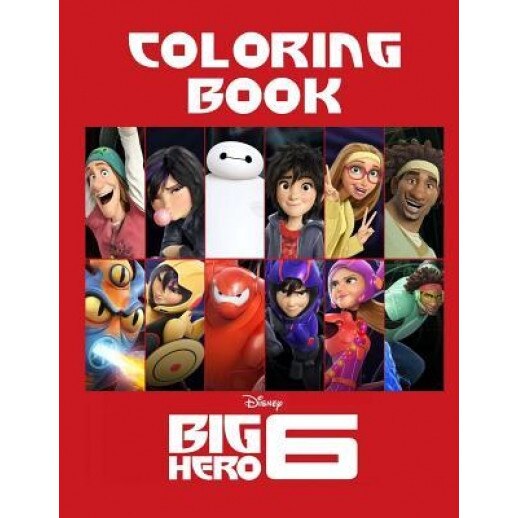 Disney Big Hero 6 Coloring Book: Baymax, Hiro Hamada, Go Go Tomago, Wasabi, Steve Pictor (Author)