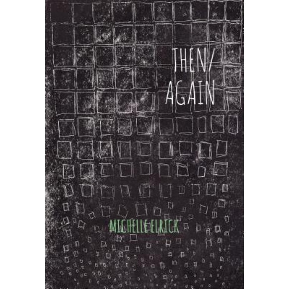 Then/Again, Michelle Elrick (Author)