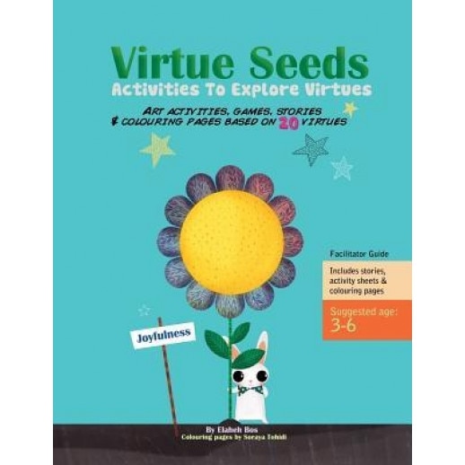 Virtue Seeds - Ages 3-6: Activities to Explore Virtues, Elaheh Bos (Author)