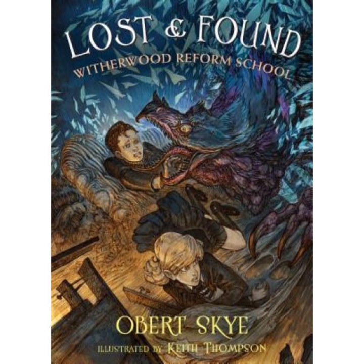 Lost & Found: Witherwood Reform School, Obert Skye (Author)