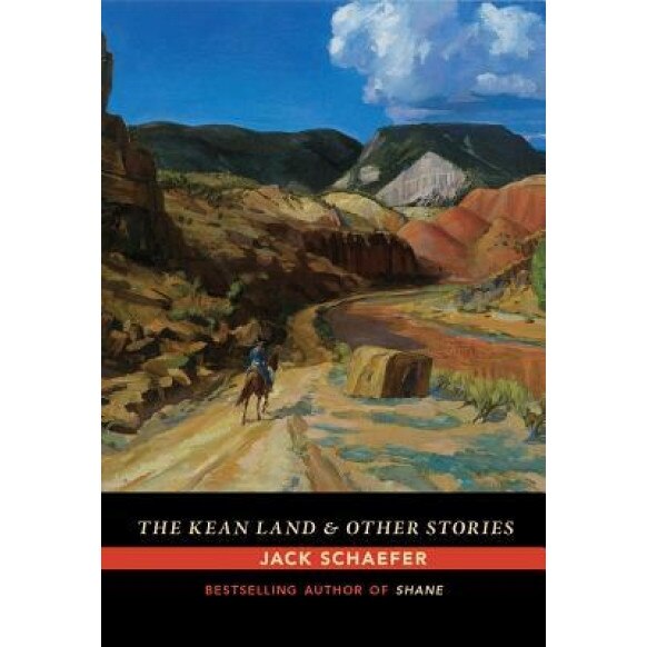 The Kean Land and Other Stories, Jack Schaefer (Author)