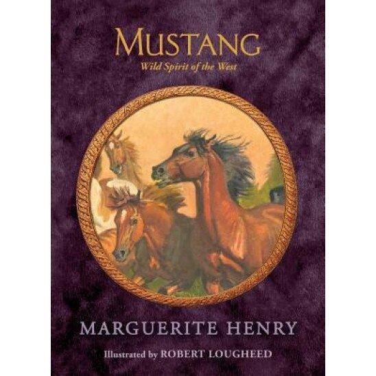 Mustang: Wild Spirit of the West, Marguerite Henry (Author)