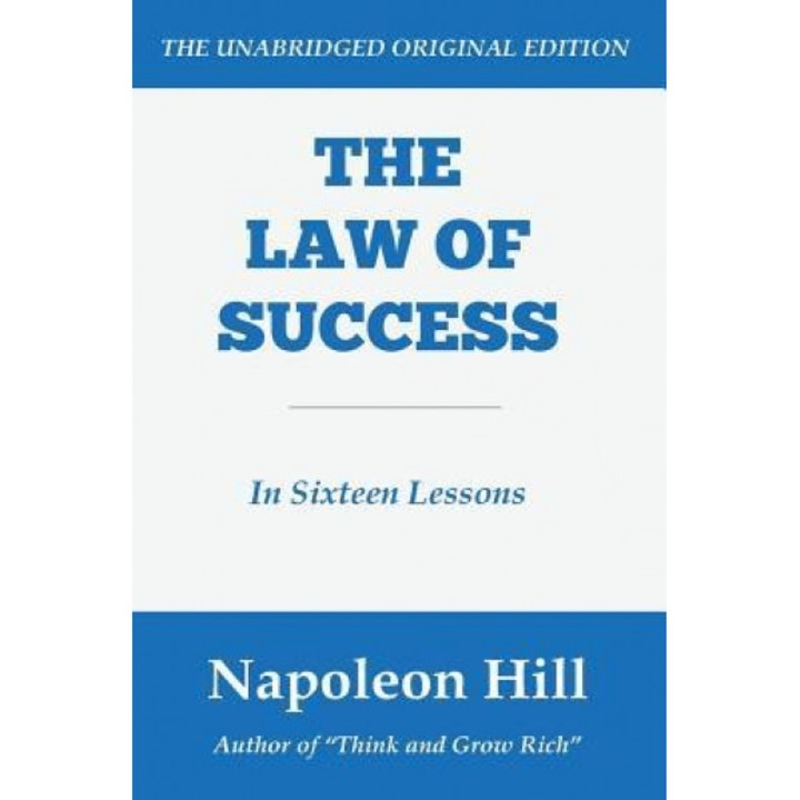 The Law of Success: In Sixteen Lessons, Napoleon Hill (Author)