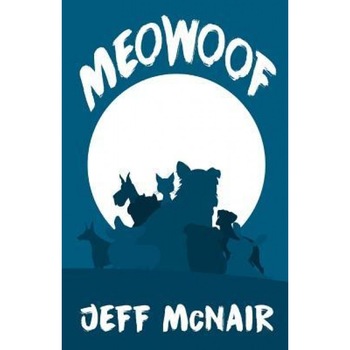 Meowoof, Jeff McNair (Author) Meowoof, Jeff McNair (Author)