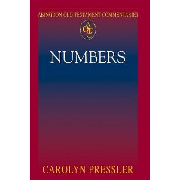 Abingdon Old Testament Commentaries: Numbers, Carolyn Pressler (Author)