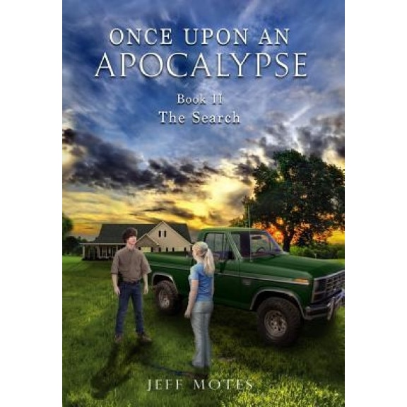 Once Upon an Apocalypse: Book 2 - The Search, Jeff Motes (Author)