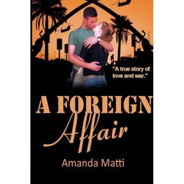 A Foreign Affair, Amanda Matti (Author)