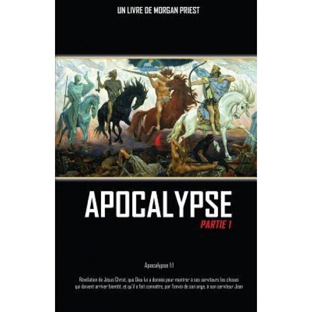 Apocalypse - Partie 1, Morgan Priest (Author)