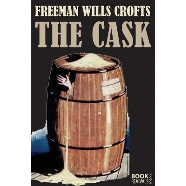 The Cask, Freeman Wills Crofts (Author)