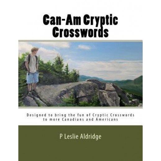 Can-Am Cryptic Crosswords, P. Leslie Aldridge (Author)