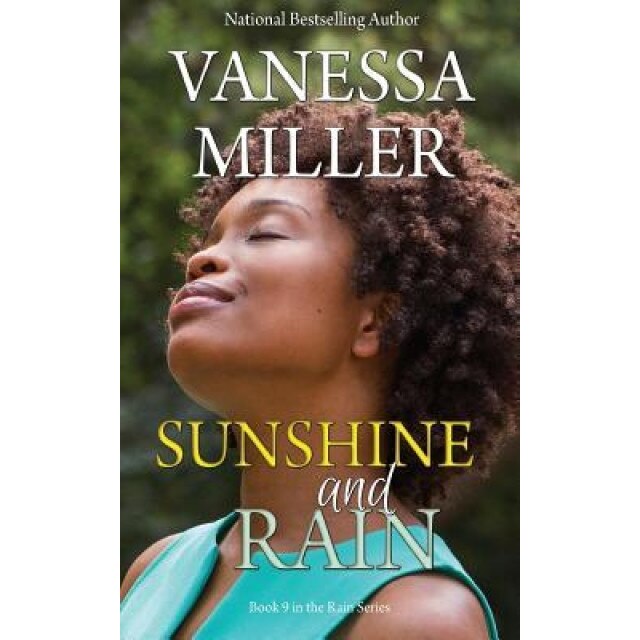 Sunshine and Rain, Vanessa Miller (Author)