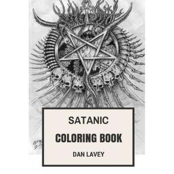 Satanic Coloring Book: Laveyan Inspired Satanic Bible Adult Coloring Book, Dan Lavey (Author) Satanic Coloring Book: Laveyan Inspired Satanic Bible Adult Coloring Book, Dan Lavey (Author)