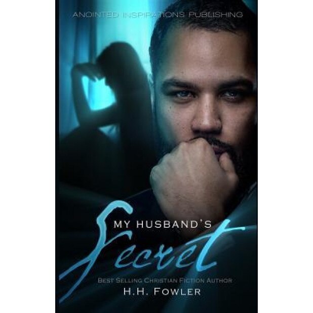 My Husband's Secret, H. H. Fowler (Author)