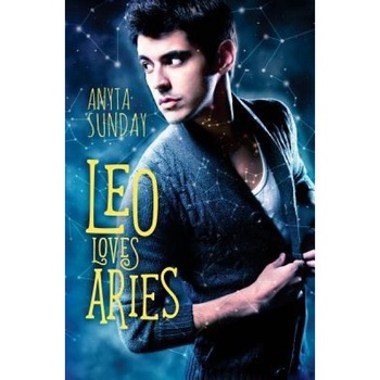 Leo Loves Aries, Anyta Sunday (Author) Leo Loves Aries, Anyta Sunday (Author)