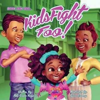 Kids Fight Too: Kids Fight 2, Mrs Niki Guinn Rogers (Author) Kids Fight Too: Kids Fight 2, Mrs Niki Guinn Rogers (Author)