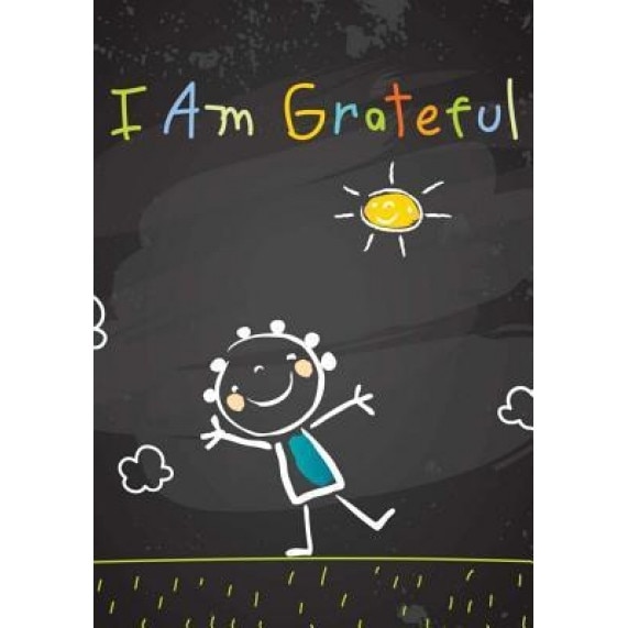 I Am Grateful: Kids Gratitude Journal/Gratitude Notebook for Children: With Daily Prompts for Writing & Blank Pages for Coloring, Cute Notebooks (Author)