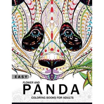 Easy Flower and Panda Coloring Book for Adults: An Adult Coloring Book, Panda Coloring Book for Adults (Author) Easy Flower and Panda Coloring Book for Adults: An Adult Coloring Book, Panda Coloring Book for Adults (Author)