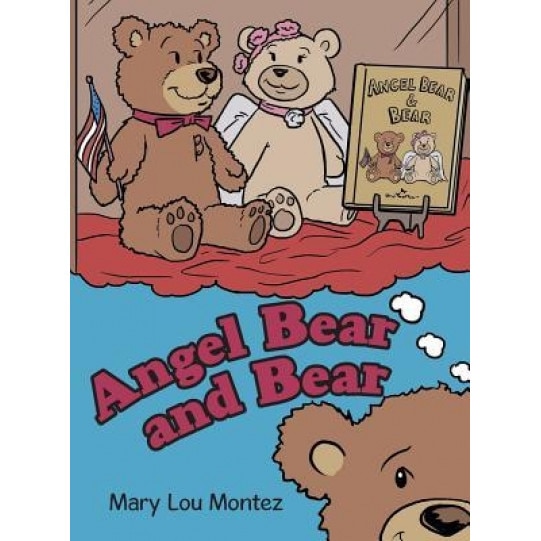 Angel Bear and Bear, Mary Lou Montez (Author)