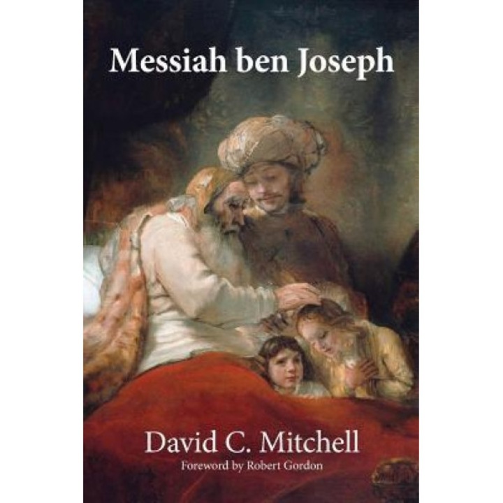 Messiah Ben Joseph, David C. Mitchell (Author)