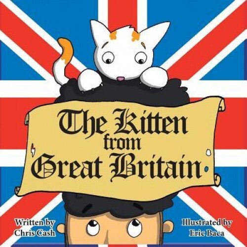 The Kitten from Great Britain, Chris Cash (Author)