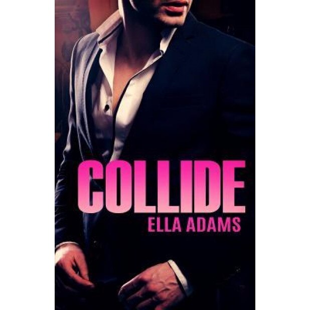 Collide, Ella Adams (Author)