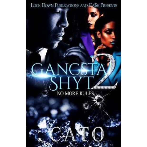 Gangsta Shyt 2: No More Rules, Cato (Author)