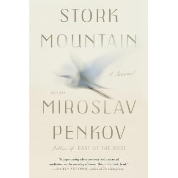 Stork Mountain, Miroslav Penkov (Author)