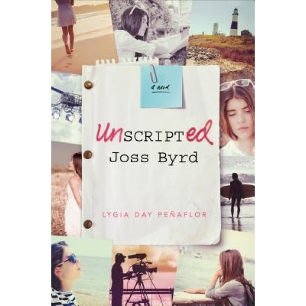 Unscripted Joss Byrd, Lygia Day Penaflor (Author)