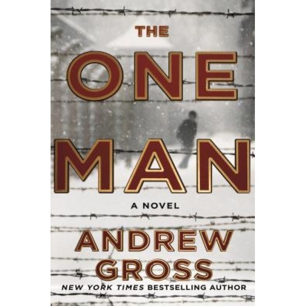 The One Man: The Riveting and Intense Bestselling WWII Thriller, Andrew Gross (Author)