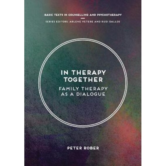 In Therapy Together: Family Therapy as a Dialogue, Peter Rober (Author)