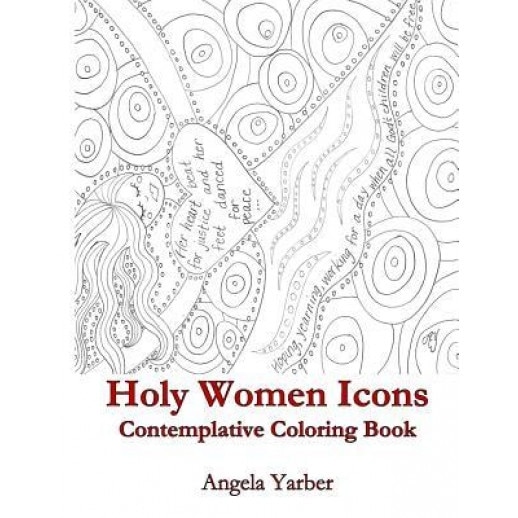 Holy Women Icons Contemplative Coloring Book, Angela Yarber (Author)