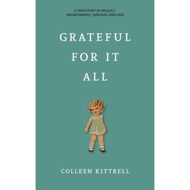 Grateful for It All, Colleen Kittrell (Author)
