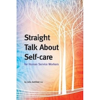 straight talk about self-care for human service workers - dr john ashfield author imagen 1_0_
0