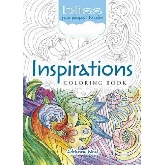 Bliss Inspirations Coloring Book: Your Passport to Calm, Adrienne Noel (Author)