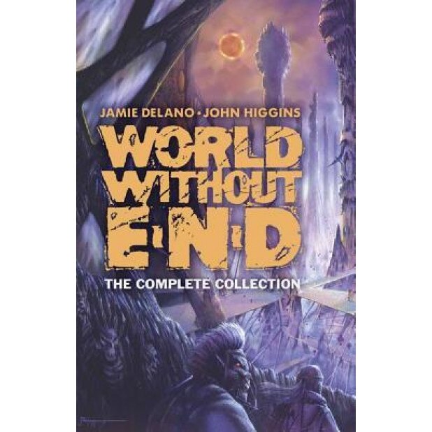 World Without End: The Complete Collection, Jamie DeLano (Author)