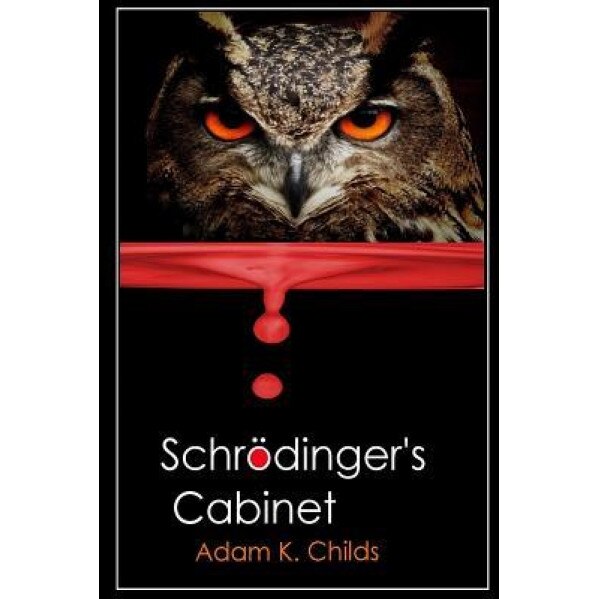 Schrodinger's Cabinet, Adam K. Childs (Author)