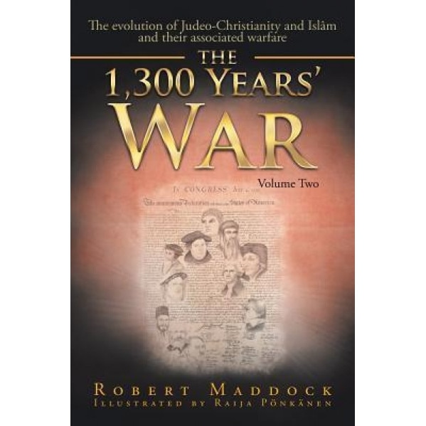 The 1300 Year's War: Volume 2, Robert Maddock (Author)