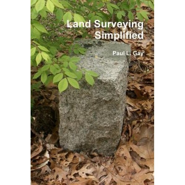Land Surveying Simplified, Paul L. Gay (Author)
