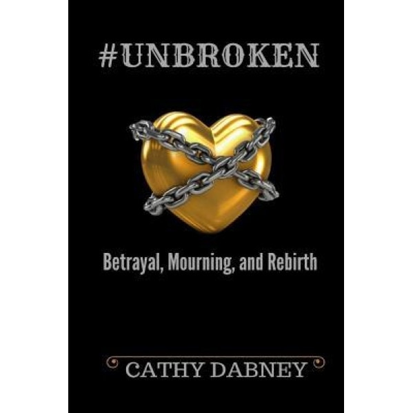 #Unbroken, Cathy Dabney (Author)