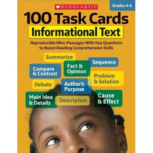 100 Task Cards: Informational Text: Reproducible Mini-Passages with Key Questions to Boost Reading Comprehension Skills, Scholastic Teaching Resources (Author)
