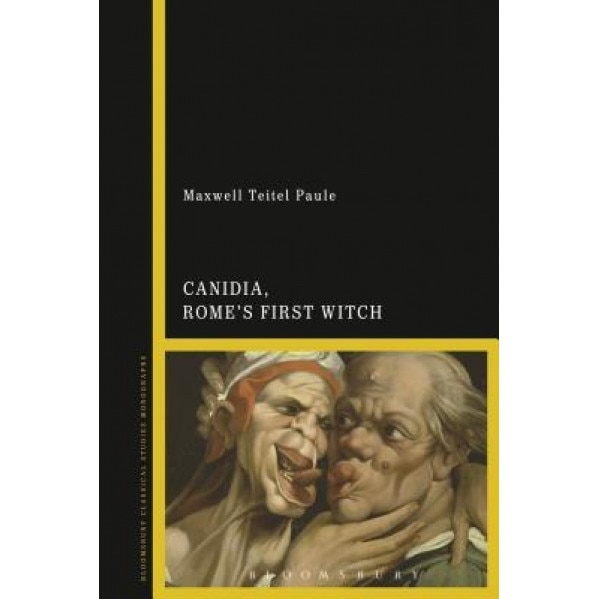 Canidia, Rome S First Witch, Maxwell Teitel Paule (Author)