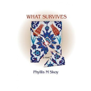What Survives, Phyllis M. Skoy (Author) What Survives, Phyllis M. Skoy (Author)