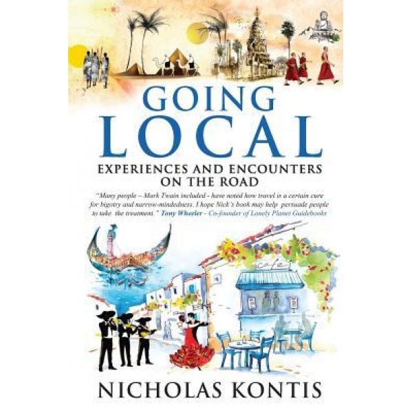 Going Local: Experiences and Encounters on the Road, Nicholas Kontis (Author)