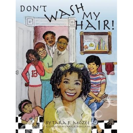 Don't Wash My Hair!, Tara F. Mozee (Author)