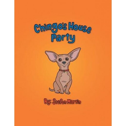 Chingo's House Party, Stefon Martin (Author)