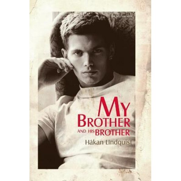 My Brother and His Brother, Hakan Lindquist (Author)